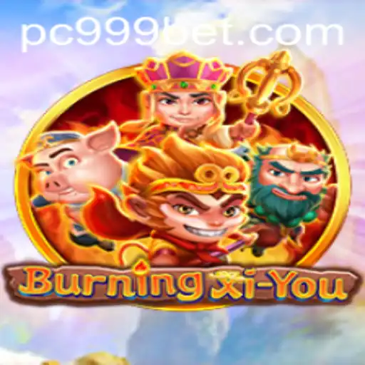 Exploring the Enchanting World of BurningXiYou with a Unique Twist of 999bet