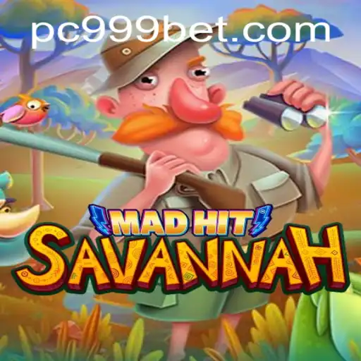 MadHitSavannah: Unraveling the Excitement of 999bet's New Thrilling Game