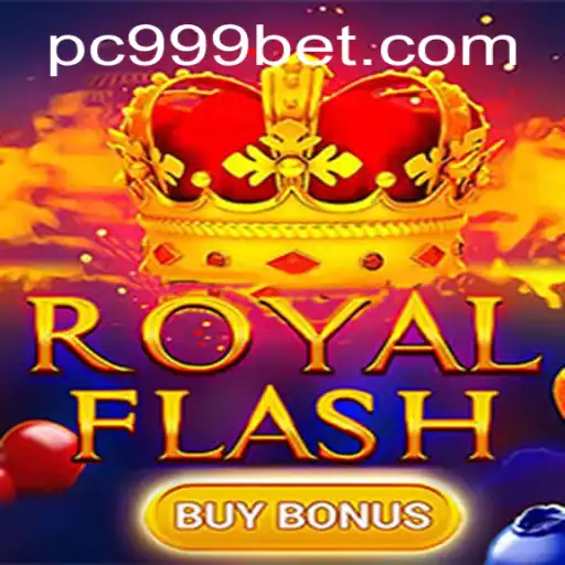 Exploring the Thrills of RoyalFlashBuyBonus and 999bet